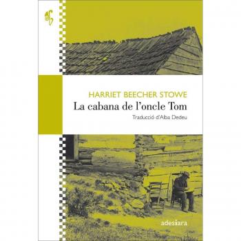 La cabana de l'oncle Tom: 2 - BEECHER STOWE, HARRIET