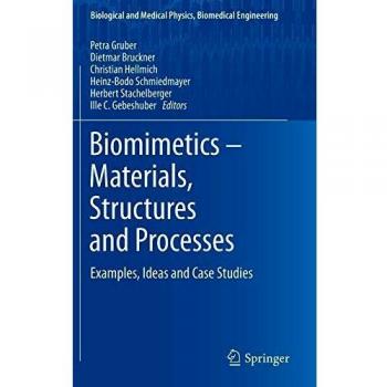 Biomimetics: Materials, Structures and Processes. Examples, Ideas and Case Studies