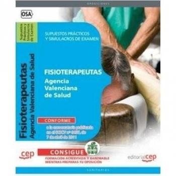 Fisioterapeutas Agencia Valenciana de Salud. Supuestos Prácticos y Simulacros de Examen