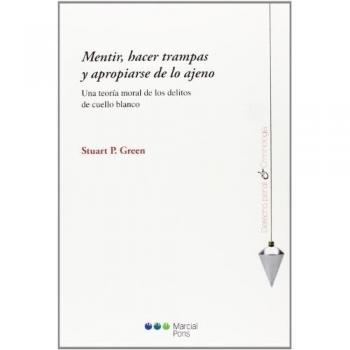 La política criminal mediática. Génesis, desarrollo y costes: Una teoría moral de los delitos de cuello blanco