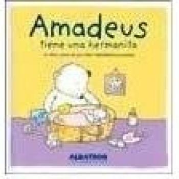 Amadeus Tiene una Hermanita/ Amadeus has a sister: Un libro para desarrollar habilidades sociales