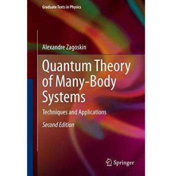 Quantum Theory of Many-Body Systems: Techniques and Applications
