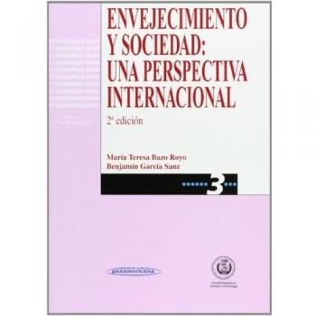 ENVEJECIMIENTO Y SOCIEDAD UNA PERSPECTIVA INTERNACIONAL