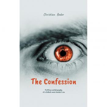 La Confesión: Autobiografía ficticia del hijo de un maestro católico (Tapa blanda)