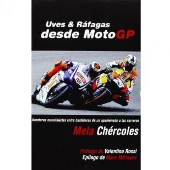 Uves & ráfagas desde MotoGP - Chercoles Mela