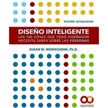 Diseño Inteligente. Edición actualizada. Las 100 cosas que todo diseñador necesita saber sobre las personas