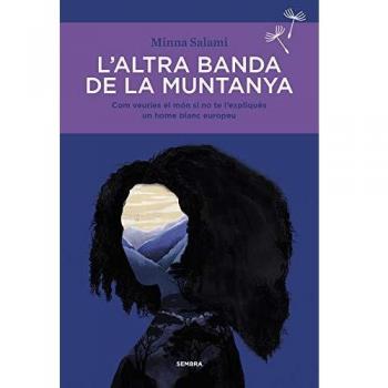 L'altra banda de la muntanya: Com veuries el món si no te l'expliqués un home blanc europeu: 56