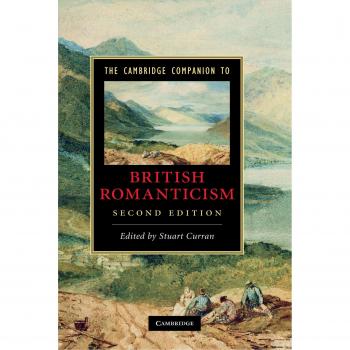 The Cambridge Companion to British Romanticism by Stuart Curran