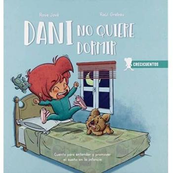 Dani no quiere dormir: Cuento para entender y promover el sueño en la infancia: 1