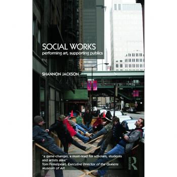 Social Works: Performing Art, Supporting Publics