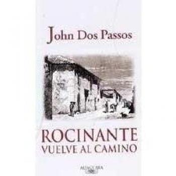 Rocinante vuelve al camino - John Dos Passos