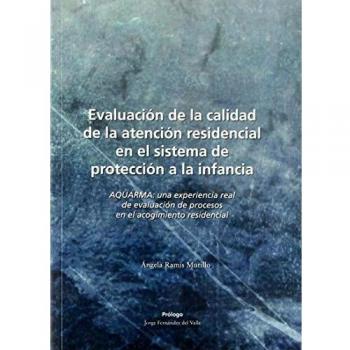 EVALUACIÓN DE LA CALIDAD DE LA ATENCIÓN RESIDENCIAL EN EL SISTEMA DE PROTECCIÓN A LA INFANCIA