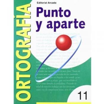 Punto Y Aparte. Ortografía 11: Serie verde 11