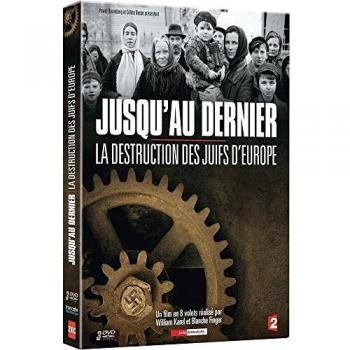 Jusqu'au dernier : La destruction des Juifs d'Europe [Francia] [DVD]