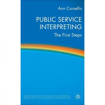 Public Service Interpreting: The First Steps