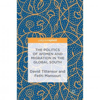 The Politics of Women and Migration in the Global South