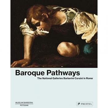 Caminos Barrocos: Las Galerías Nacionales Barberini Corsini en Roma - Ortrud Westheider