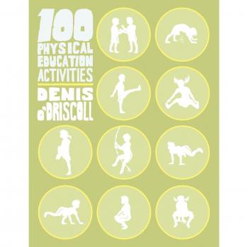 Denis O'Driscoll's 100 Engaging Physical Education Activities