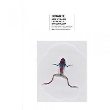 Bioarte. Arte y vida en la era de la biotecnología: 33
