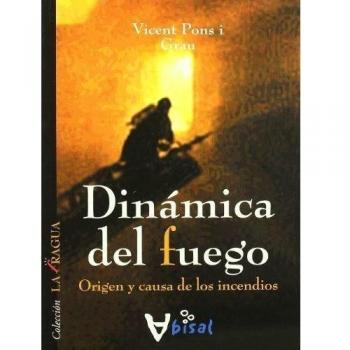 Dinámica del fuego: Origen y causa de los incendios