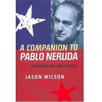 A Companion to Pablo Neruda: Evaluating Neruda's Poetry: 259