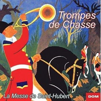 Trompes De Chasse : La Messe De Saint-Hubert