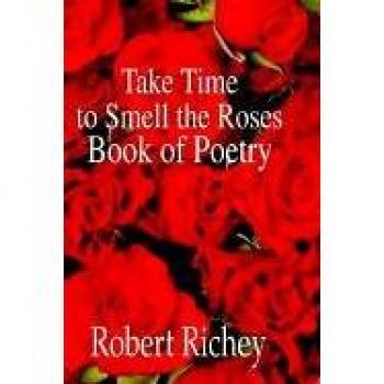 Libro de Poesía Tómate el Tiempo para Oler las Rosas - Edición en Tapa Blanda