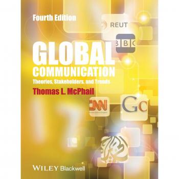 Global Communication: Theories, Stakeholders, and Trends (4th Edition) by Blackwell Publishers