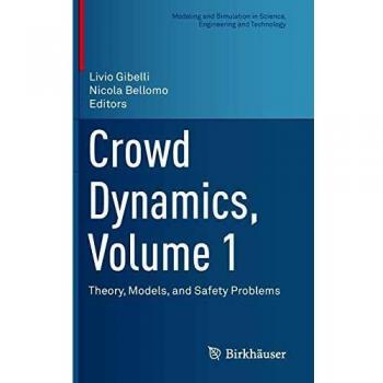 Crowd Dynamics, Volume 1: Theory, Models, and Safety Problems