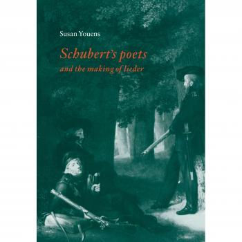 Schubert y sus Poetas: La Creación del Lied - Edición en Rústica