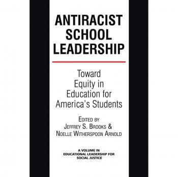 Equity-Focused Anti-Racist School Leadership Guide