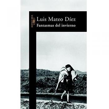 Fantasmas del invierno - Luis Mateo Diez