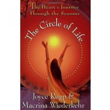 The Circle Of Life: The Heart's Journey Through The Seasons