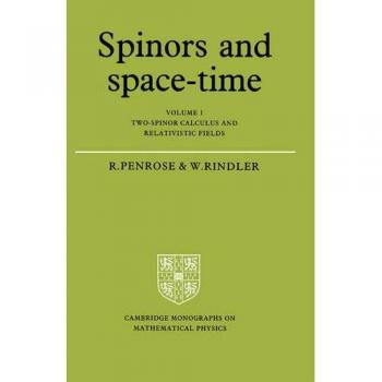 Spinors y Espacio-Tiempo: Volumen 1 (Monografías de Cambridge en Física Matemática)