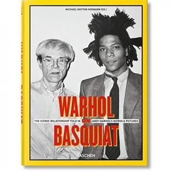 Warhol on Basquiat. Andy Warhol's Words and Pictures