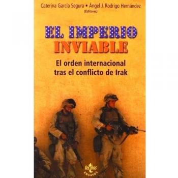 El imperio inviable: El orden internacional tras el conflicto de Irak