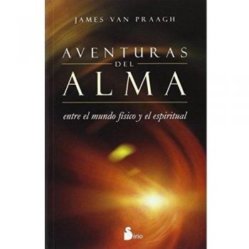 AVENTURAS DEL ALMA: ENTRE EL MUNDO FISICO Y EL ESPIRITUAL
