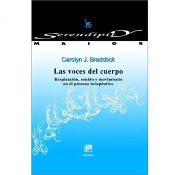 Las voces del cuerpo. Respiración, sonido y movimiento en el proceso terapéutico