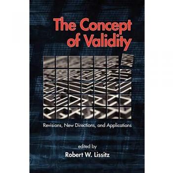 The Concept of Validity: Revisions, New Directions and Applications