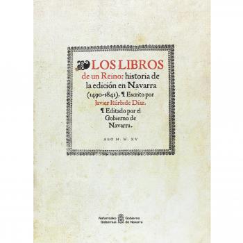 Los libros de un reino: Historia de la edición en Navarra