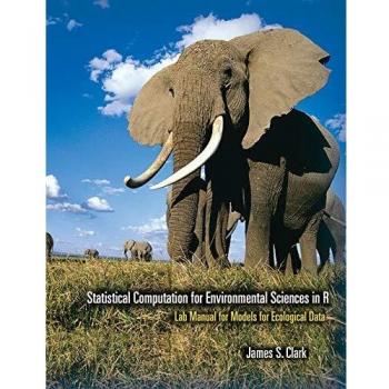 Statistical Computation for Environmental Sciences in R: Lab Manual For Models For Ecological Data