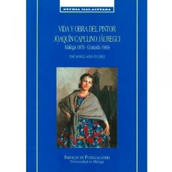 Vida y obra del pintor Joaquín Capulino Jáuregui