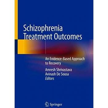 Schizophrenia Treatment Outcomes: An Evidence-Based Approach to Recovery