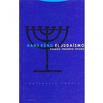 Judaísmo, El - Hans Küng