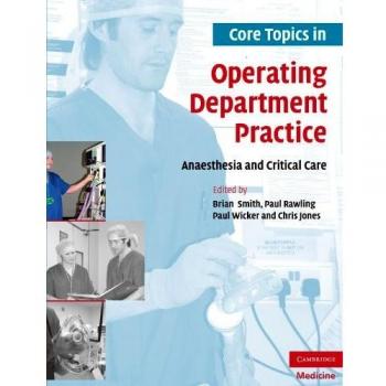 Core Topics in Operating Department Practice: Anaesthesia and Critical Care: 1