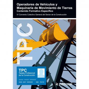 Tpc - Operadores de Vehículos y Maquinaria de Movimiento de Tierras. Contenido Formativo Específico