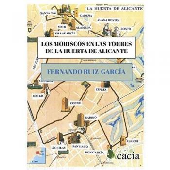 Los moriscos en las torres de la huerta de Alicante: 1