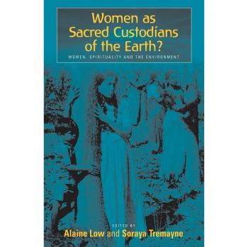 Sacred Custodians: Women, Spirituality, and Environmental Stewardship