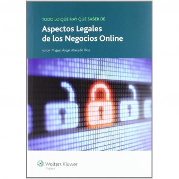Todo lo que hay que saber de aspectos legales de los negocios online: 2 - Miguel ángel Abeledo