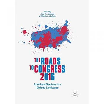 The Roads to Congress 2016: American Elections in a Divided Landscape